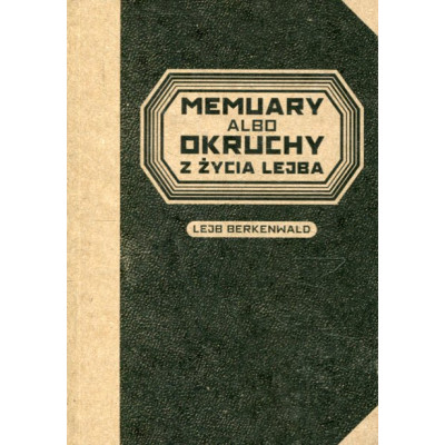 Memuary albo Okruchy z życia Lejba