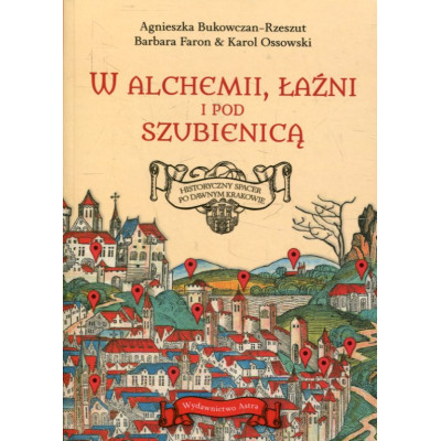 W alchemii, łaźni i pod szubienicą
