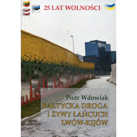 Bałtycka droga i żywy łańcuch Lwów-Kijów