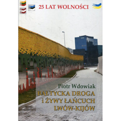 Bałtycka droga i żywy łańcuch Lwów-Kijów