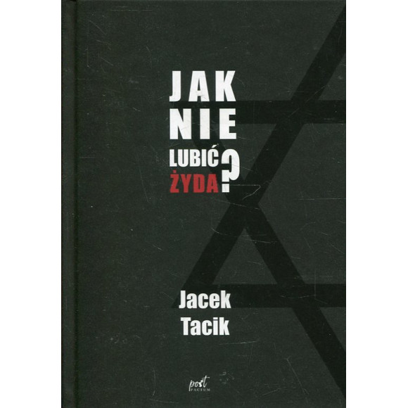 Jak nie lubić Żyda?