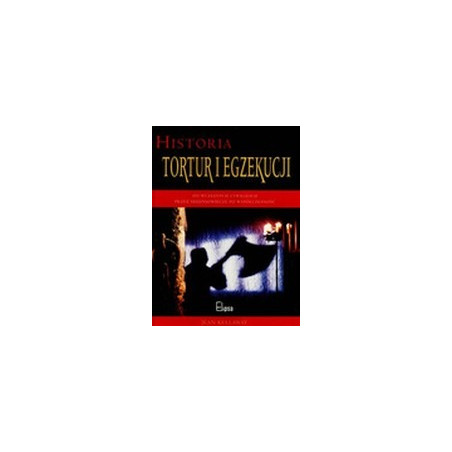 Historia tortur i egzekucji