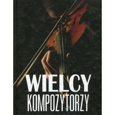 Wielcy kompozytorzy
