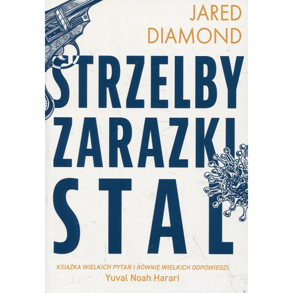Strzelby, zarazki i stal