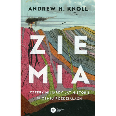 Ziemia. Cztery miliardy lat historii w ośmiu rozdziałach