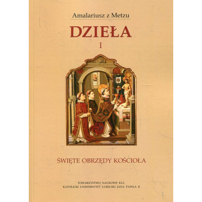 Dzieła t. I Święte obrzędy Kościoła