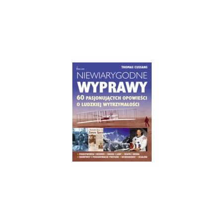 Niewiarygodne wyprawy