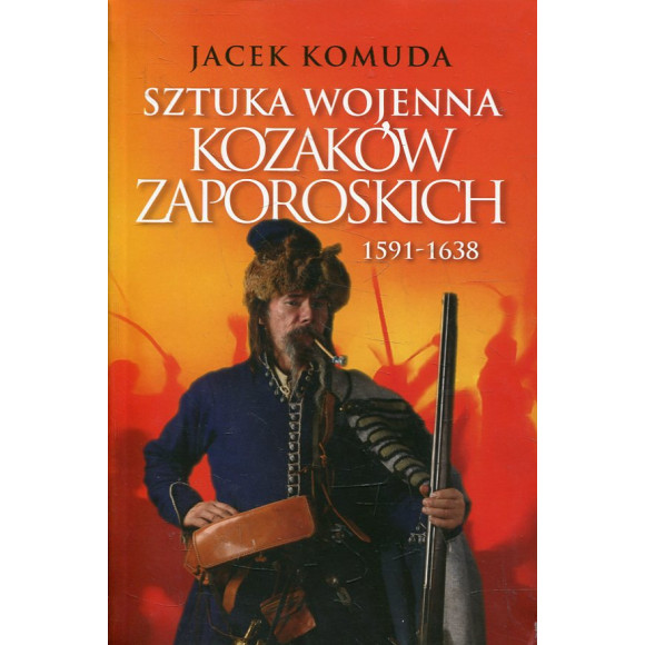Sztuka wojenna Kozaków Zaporoskich 1591-1638
