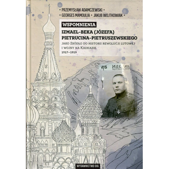 Wspomnienia Izmael-Beka (Józefa) Pietrucina-Pietruszewskiego