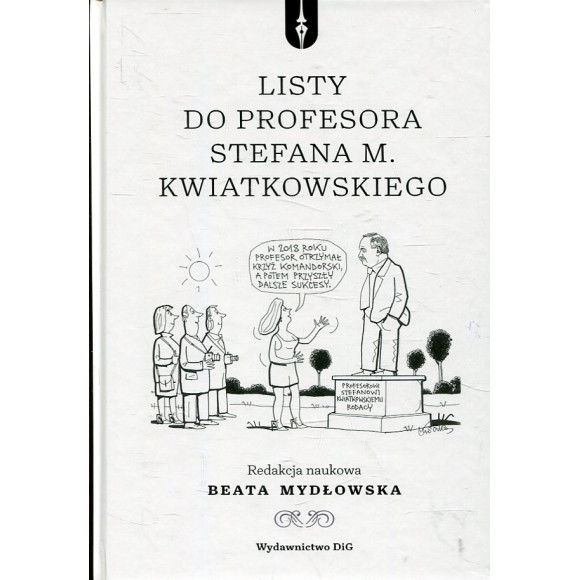 Listy do profesora Stefana M. Kwiatkowskiego