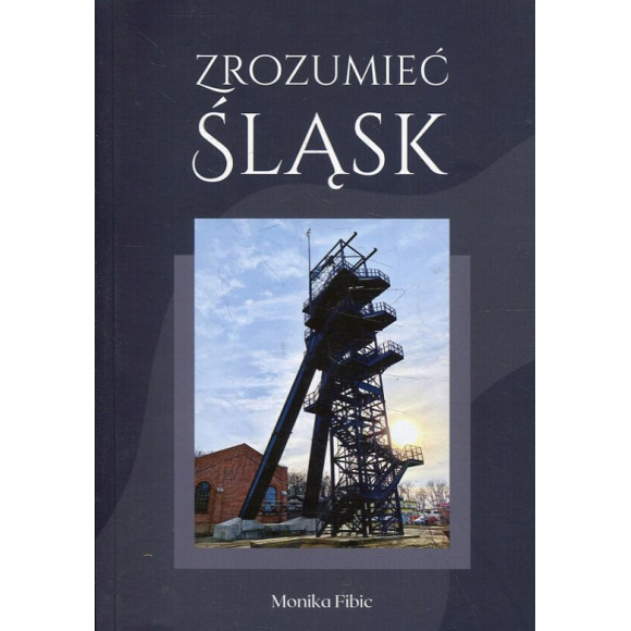 Zrozumieć Śląsk