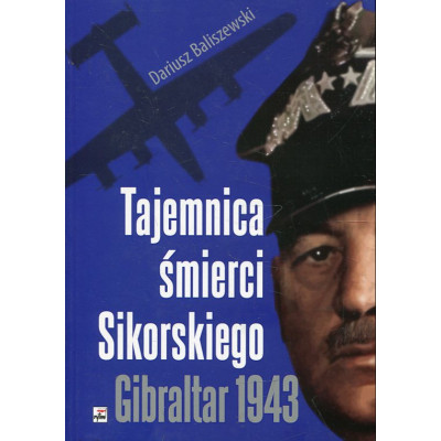 Tajemnica śmierci Sikorskiego Gibraltar 1943