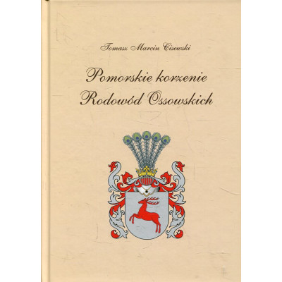 Pomorskie korzenie. Rodowód Ossowskich