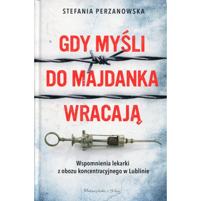 Gdy myśli do Majdanka wracają