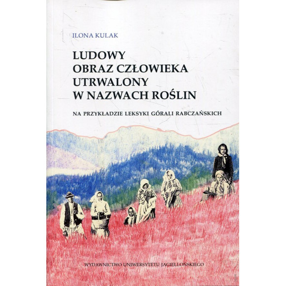Ludowy obraz człowieka utrwalony w nazwach roślin