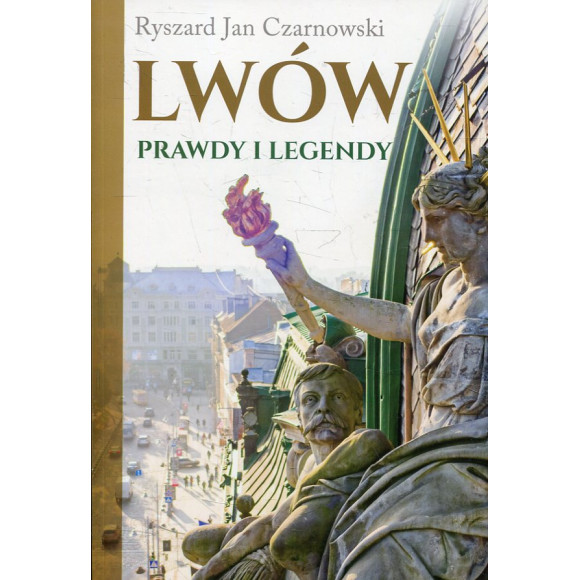 Lwów Prawdy i legendy