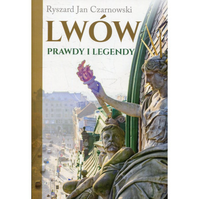 Lwów Prawdy i legendy