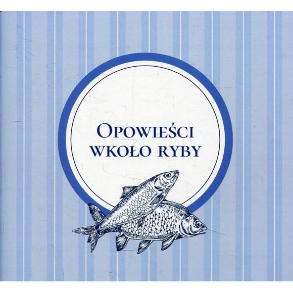 Opowieści wkoło ryby
