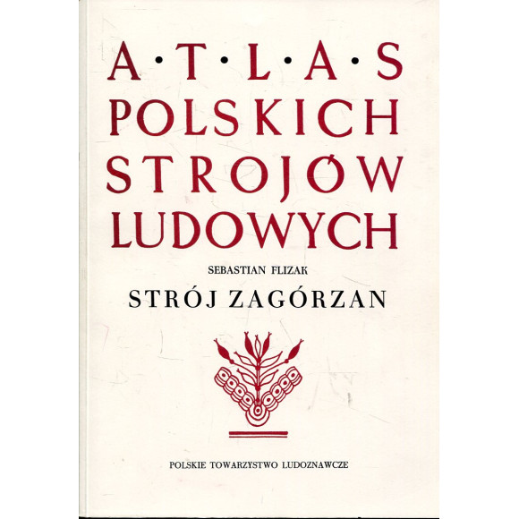 Strój Zagórzan. Atlas Polskich Strojów Ludowych