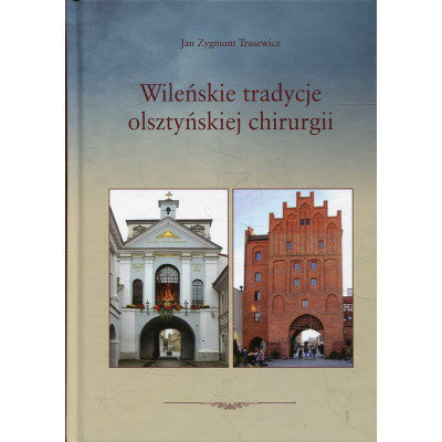 Wileńskie tradycje olsztyńskiej chirurgii
