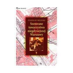 Szemrane towarzystwo niegdysiejszej Warszawy