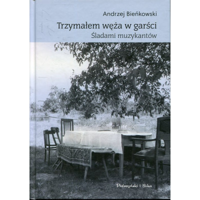 Trzymałem węża w garści