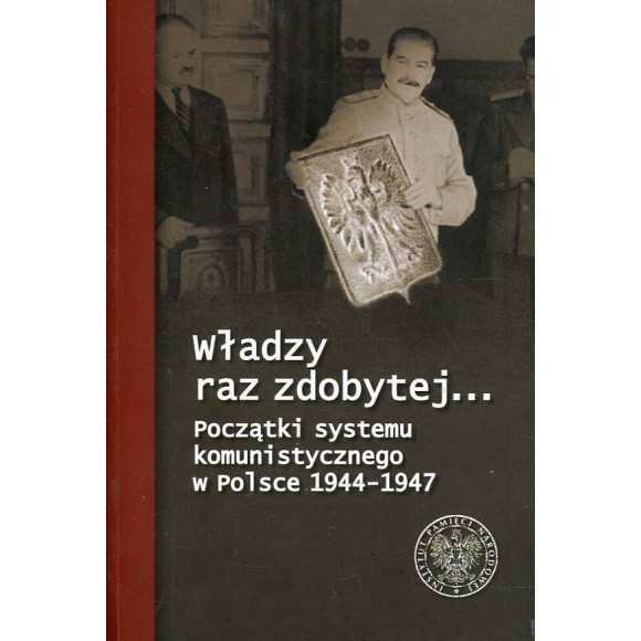 Władzy raz zdobytej…