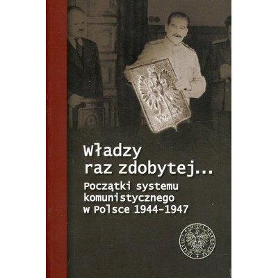 Władzy raz zdobytej…