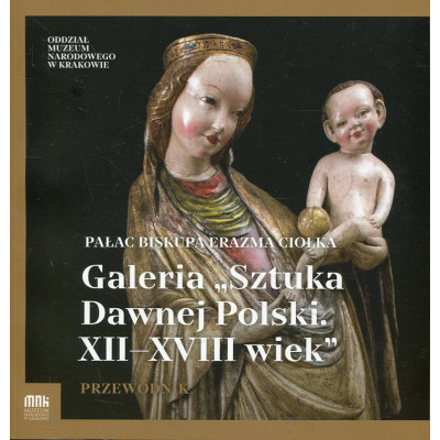 Galeria Sztuka Dawnej Polski XII-XVIII wiek