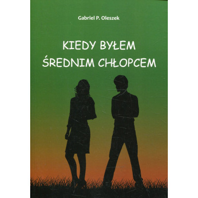 Kiedy byłem średnim chłopcem
