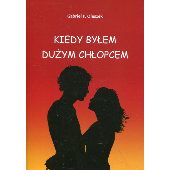 Kiedy byłem dużym chłopcem