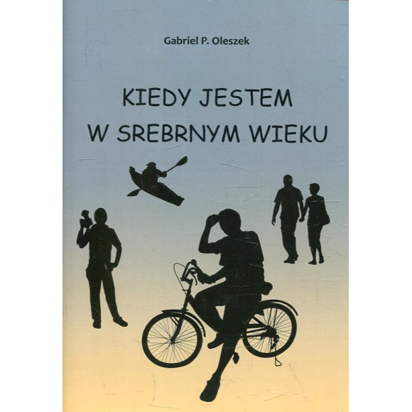 Kiedy jestem w srebrnym wieku