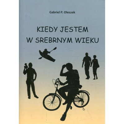 Kiedy jestem w srebrnym wieku