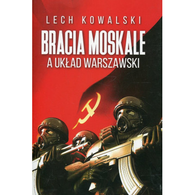 Bracia Moskale a Układ Warszawski