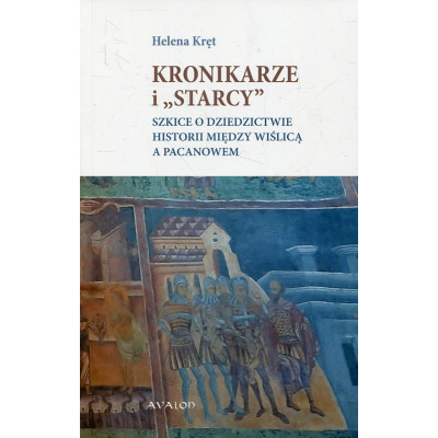 Kronikarze i „starcy”