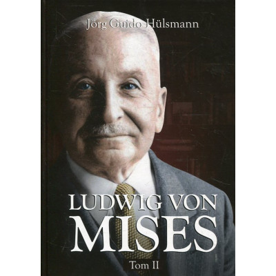 Ludwig von Mises t. II