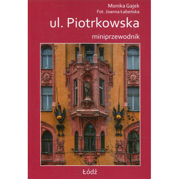 ul. Piotrkowska - miniprzewodnik