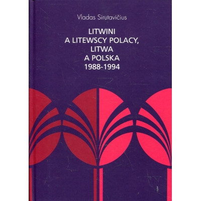Litwini a litewscy Polacy, Litwa a Polska 1988-1994
