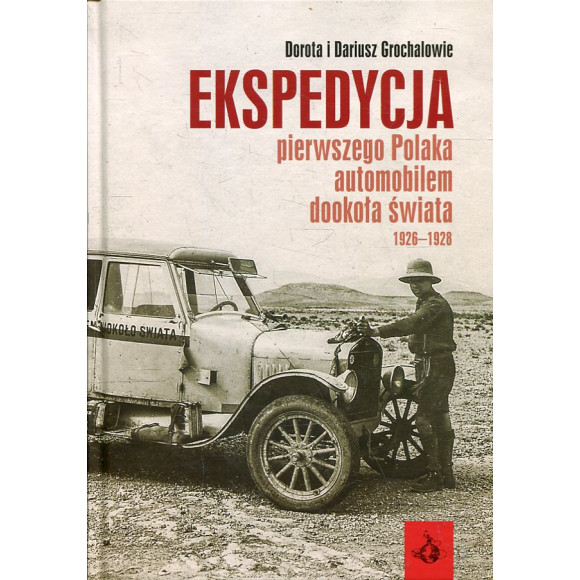 Ekspedycja pierwszego Polaka automobilem dookoła świata 1926-1928