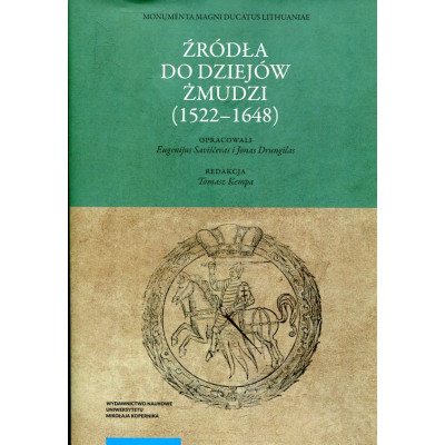 Źródła do dziejów Żmudzi (1522-1648)