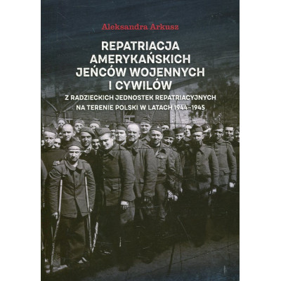 Repatriacja amerykańskich jeńców wojennych i cywilów