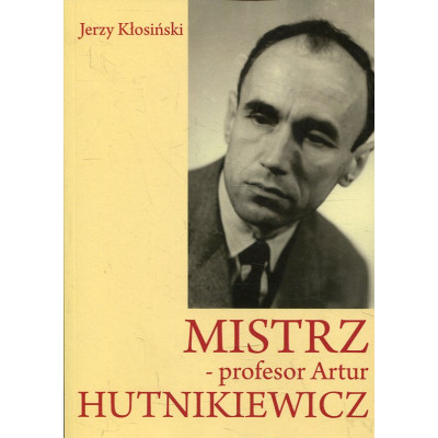 Mistrz - profesor Artur Hutnikiewicz
