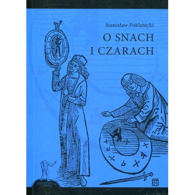 O snach i czarach