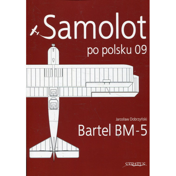 Samolot po polsku 09. Bartel BM-5