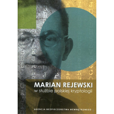 Marian Rejewski w służbie polskiej kryptologii