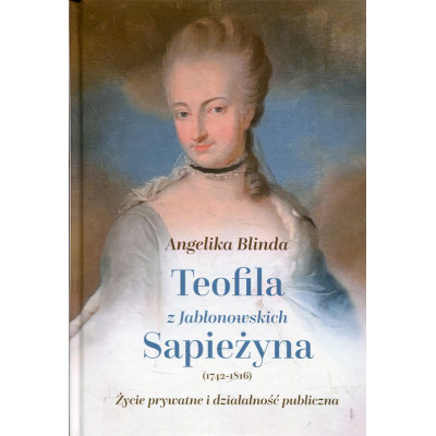 Teofila z Jabłonowskich Sapieżyna (1742-1816)