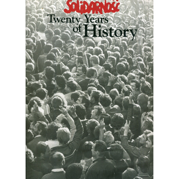 Solidarność: Twenty Years of History