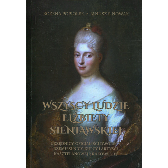Wszyscy ludzie Elżbiety Sieniawskiej