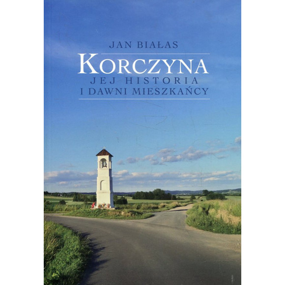 Korczyna jej historia i dawni mieszkańcy