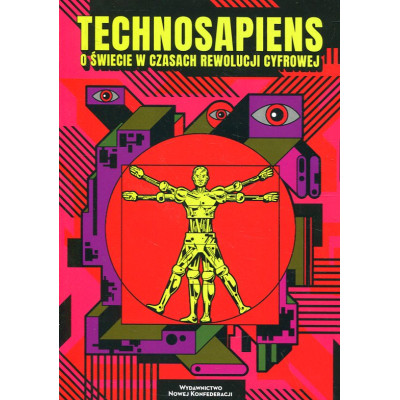 Technosapiens - O świecie w czasach rewolucji cyfrowej
